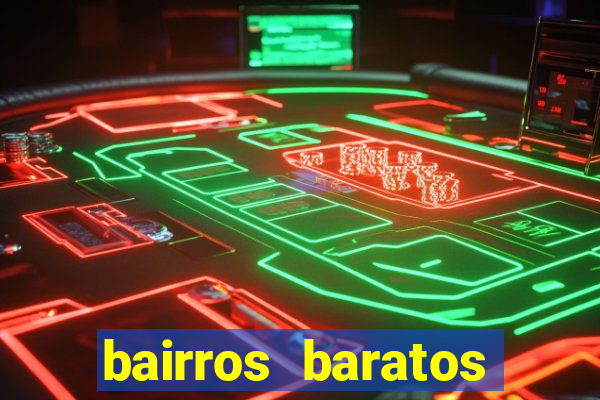 bairros baratos para morar em barcelona